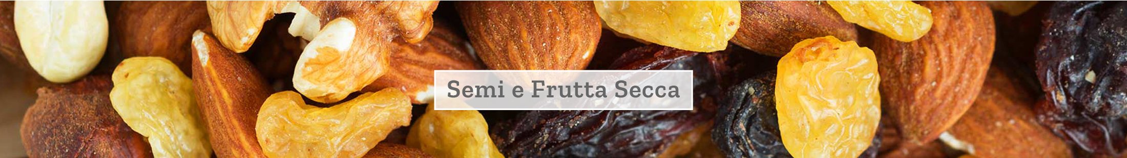 Semi e Frutta Secca