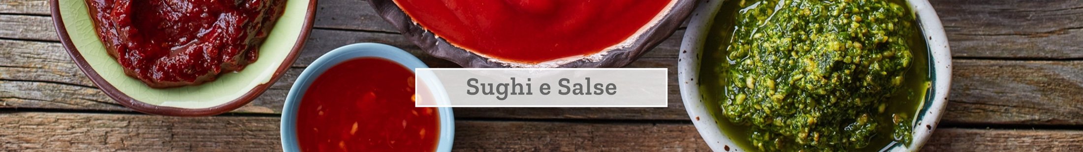 Sughi e Salse